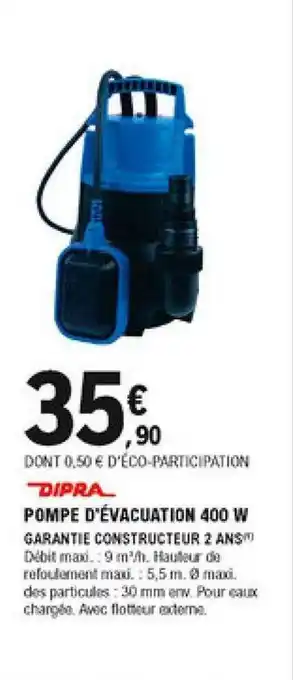 E.Leclerc Brico Pompe D'évacuation 40 W Dipra offre