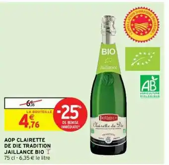 Intermarché Contact Aop Clairette De Die Tradition Jaillance Bio -25% De Remise Immédiate offre