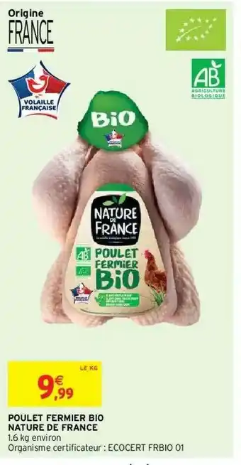 Intermarché Hyper Poulet Fermier Bio Nature De France offre