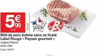 Promocash Rôti De Porc échine Sans Os Ficelé Label Rouge offre