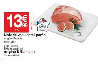Promocash Noix De Veau Semi-parée offre