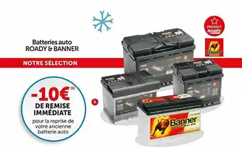 Roady Batteries Auto Roady & Banner offre