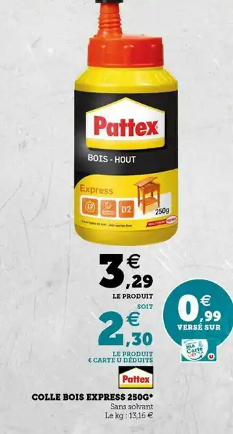 Super U Colle Bois Express 250g Pattex offre