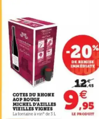 U Express Côtes Du Rhône Aop Rouge Michel D'azilles Vieilles Vignes offre