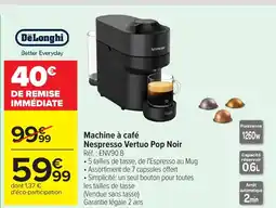 Carrefour DELONGHI Machine à café Nespresso Vertuo Pop Noir offre