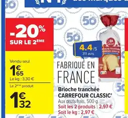 Carrefour CARREFOUR CLASSIC Brioche tranchée offre