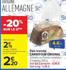 Carrefour CARREFOUR ORIGINAL Pain tranché offre