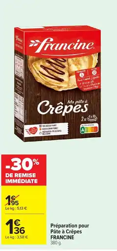 Carrefour FRANCINE Préparation pour Pâte à Crêpes offre