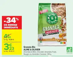 Carrefour ALINE & OLIVIER Granola Bio offre