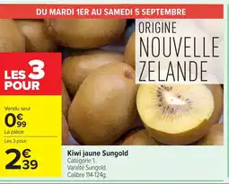Carrefour Kiwi jaune Sungold offre