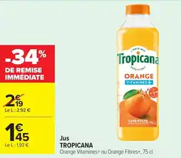 Carrefour TROPICANA Jus offre