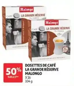Auchan Malongo DOSETTES DE CAFÉ LA GRANDE RÉSERVE offre