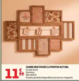 Auchan Cadre multivues 11 photos actuel offre