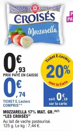 E.Leclerc Les Croisés Mozzarella offre