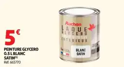 Auchan Peinture glycero blanc satin offre