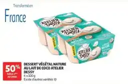 Auchan ATELIER DESSY DESSERT VÉGÉTAL NATURE offre