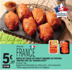 E.Leclerc Maître Coq Hauts de cuisse de poulet marinés au paprika ou saveur d'ete offre