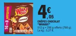 E.Leclerc WHAOU! CRÊPES CHOCOLAT offre