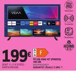 E.Leclerc SCHNEIDER TV LED 43A2 43" (POUCES) offre