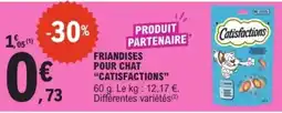 E.Leclerc Catisfactions Friandises pour chat offre
