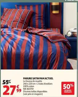 Auchan PAM ACTUEL PARURE SATIN offre