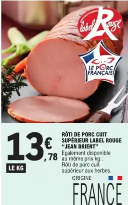 E.Leclerc JEAN BRIENT Rôti de porc cuit supérieur offre