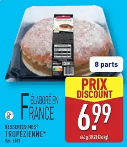 ALDI DESSERISSIMES TROPÉZIENNE offre