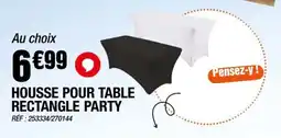 La Foir'Fouille HOUSSE POUR TABLE RECTANGLE PARTY offre