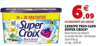 Super U Super croix lessive trio caps* offre