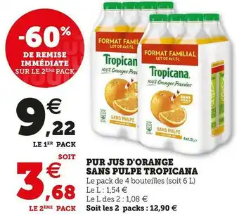 Super U Tropicana pur jus d'orange sans pulpe offre
