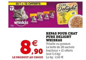 Super U Whiskas repas pour chat pure delight offre