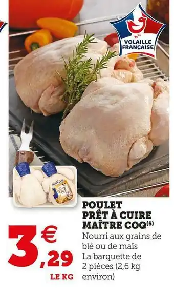Super U Maître coq poulet prêt à cuire offre