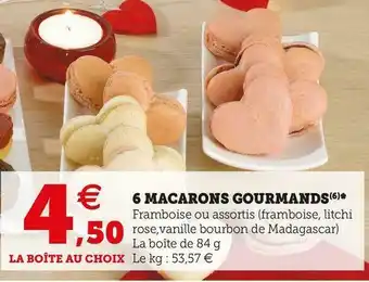 Super U 6 macarons gourmands offre