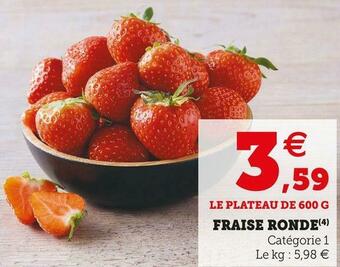 Super U Fraise ronde offre