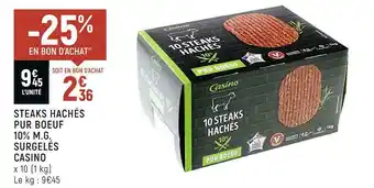 Petit Casino Casino steaks hachés pur boeuf 10% m.g. surgelés offre