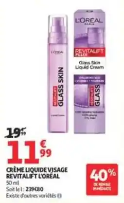 Auchan Supermarché L'ORÉAL CRÈME LIQUIDE VISAGE offre