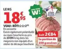 Auchan Supermarché VEAU : RÔTI offre