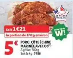 Auchan Supermarché PORC CÔTE ÉCHINE MARINÉE AVEC OS offre
