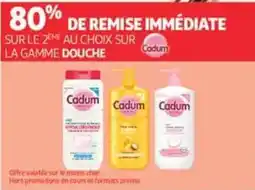 Auchan Supermarché Cadum Douche offre