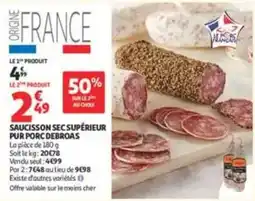 Auchan Supermarché DEBROAS SAUCISSON SEC SUPÉRIEUR offre