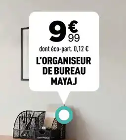 Centrakor Mayaj l'organiseur de bureau offre
