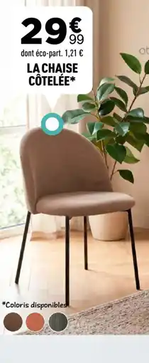 Centrakor LA CHAISE CÔTELÉE* offre