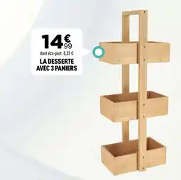 Centrakor LA DESSERTE AVEC 3 PANIERS offre