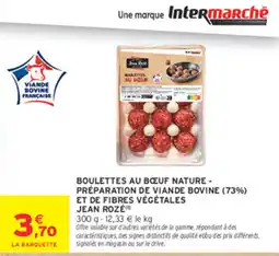 Intermarché Contact JEAN ROZÉ Boulettes au bœuf nature offre