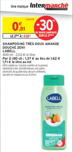 Intermarché Contact LABELL SHAMPOOING TRÈS DOUX AMANDE DOUCHE 2EN1 offre