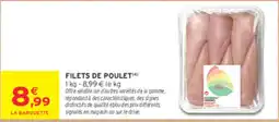 Intermarché Contact LA BARQUETTE FILETS DE POULET offre