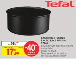 Intermarché Contact Tefal Casserole Ingenio Excellence Fusion offre