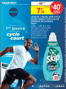 Intermarché Contact SKIP Lessive liquide mon cycle court parfait efficacité express offre