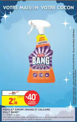 Intermarché Contact CILLIT BANG PISTOLET EXPERT CRASSE ET CALCAIRE offre
