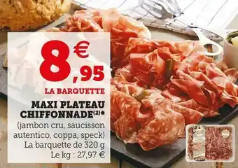 Super U Maxi plateau chiffonnade offre